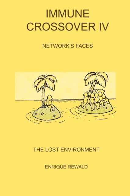 Immune Crossover IV - Network Faces - The Lost Environment, Paperback / softback Book