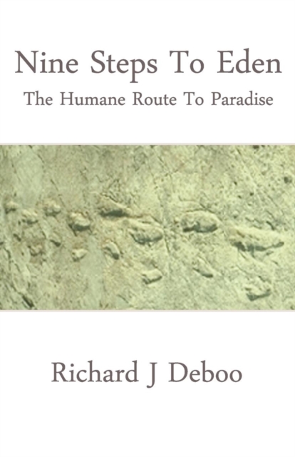 Nine Steps to Eden : The Humane Route to Paradise, Paperback / softback Book