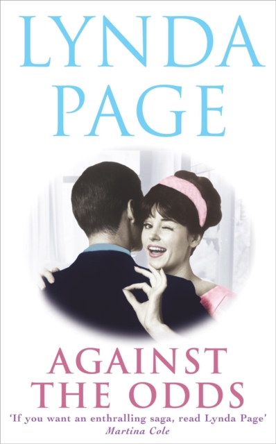 Against the Odds : An unforgettable saga of family, romance and taking chances, Paperback / softback Book