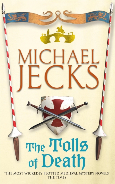 The Tolls of Death (Last Templar Mysteries 17) : A riveting and gritty medieval mystery, Paperback / softback Book