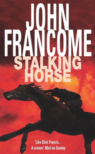 Stalking Horse : A gripping racing thriller with shocking twists and turns, Paperback / softback Book