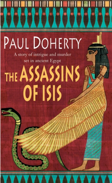 The Assassins of Isis (Amerotke Mysteries, Book 5) : A gripping mystery of Ancient Egypt, Paperback / softback Book