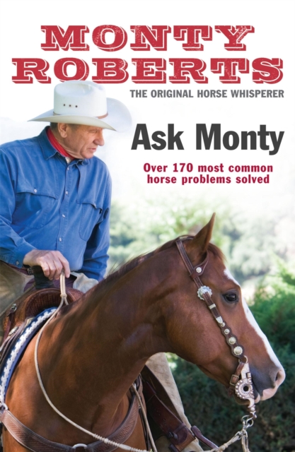 Ask Monty : The 170 most common horse problems solved, Paperback / softback Book