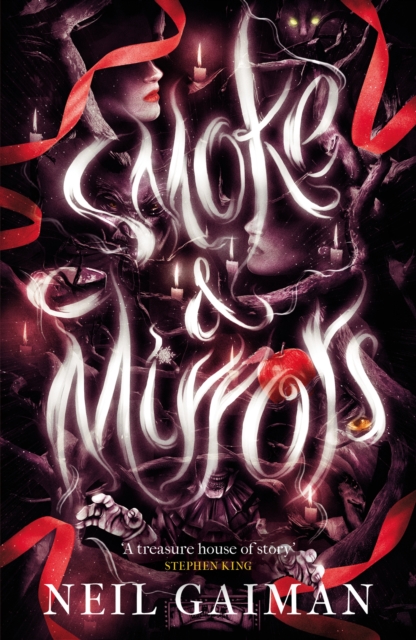 Smoke and Mirrors : includes 'Chivalry', this year's Radio 4 Neil Gaiman Christmas special, Paperback / softback Book