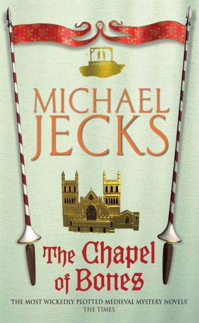 The Chapel of Bones (Last Templar Mysteries 18) : An engrossing and intriguing medieval mystery, Paperback / softback Book