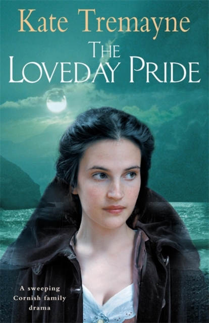 The Loveday Pride (Loveday series, Book 6) : Action, adventure and romance in eighteenth-century Cornwall, Paperback / softback Book