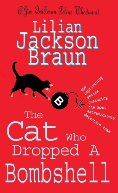 The Cat Who Dropped A Bombshell (The Cat Who… Mysteries, Book 28) : A delightfully cosy feline whodunit for cat lovers everywhere, Paperback / softback Book