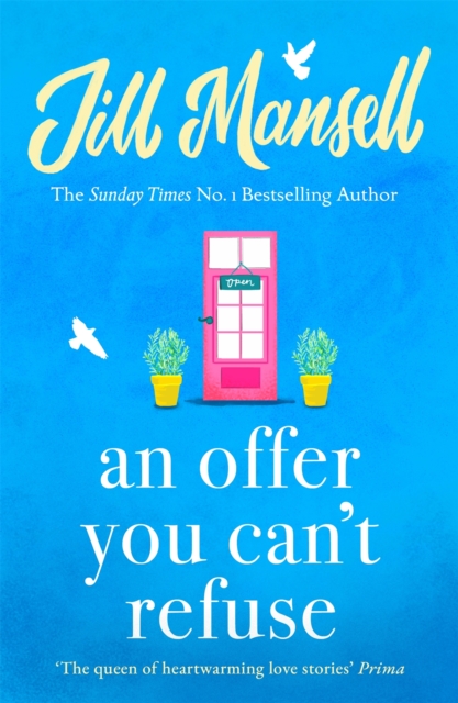 An Offer You Can't Refuse : The absolutely IRRESISTIBLE Sunday Times bestseller . . . Your feelgood read for spring!, Paperback / softback Book