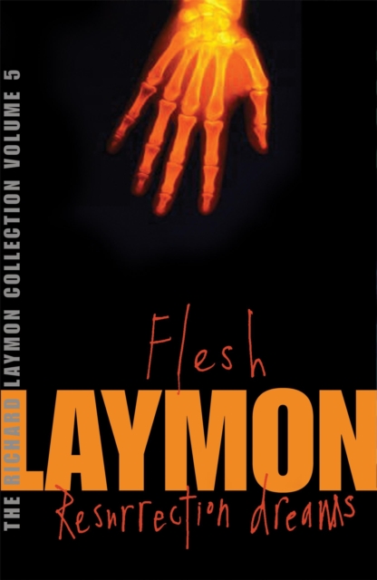 The Richard Laymon Collection Volume 5: Flesh & Resurrection Dreams, Paperback / softback Book