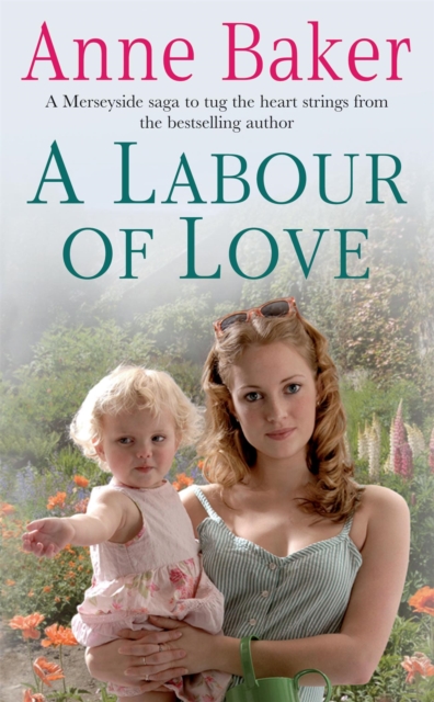 A Labour of Love : Sometimes true love can be found in the unlikeliest of places…, Paperback / softback Book
