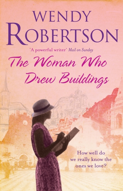 The Woman Who Drew Buildings : A moving saga of secrets, family and love, Paperback / softback Book