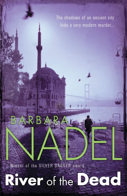 River of The Dead (Inspector Ikmen Mystery 11) : A chilling murder mystery set across Istanbul, Paperback / softback Book