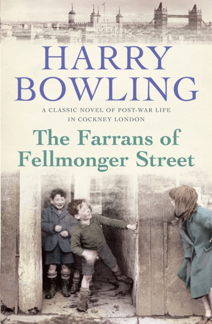 The Farrans of Fellmonger Street : Hard times befall a hard-working East End family, Paperback / softback Book