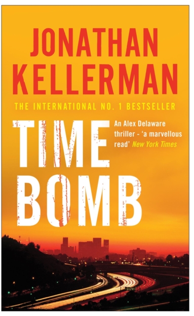 Time Bomb (Alex Delaware series, Book 5) : A tense and gripping psychological thriller, Paperback / softback Book