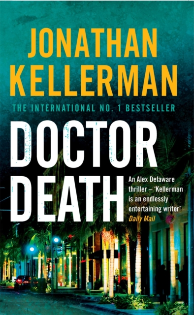 Doctor Death (Alex Delaware series, Book 14) : A psychological thriller taut with suspense, Paperback / softback Book