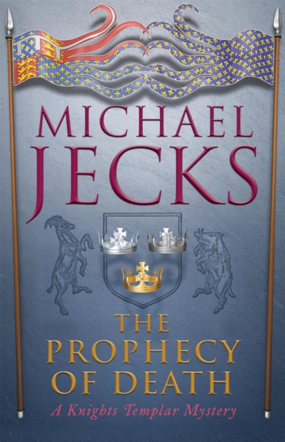 The Prophecy of Death (Last Templar Mysteries 25) : A thrilling medieval adventure, Paperback / softback Book