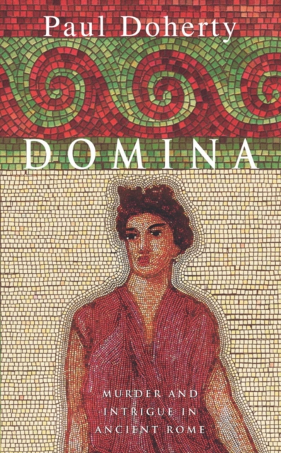 Domina : Murder and intrigue in Ancient Rome, EPUB eBook