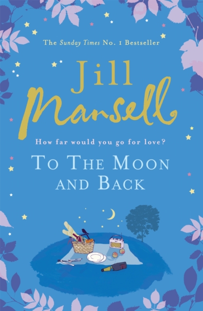 To The Moon And Back : An uplifting tale of love, loss and new beginnings, Paperback / softback Book