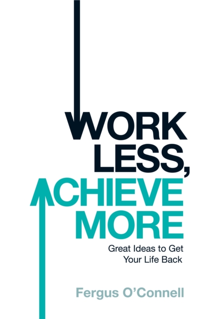 Work Less, Achieve More, EPUB eBook