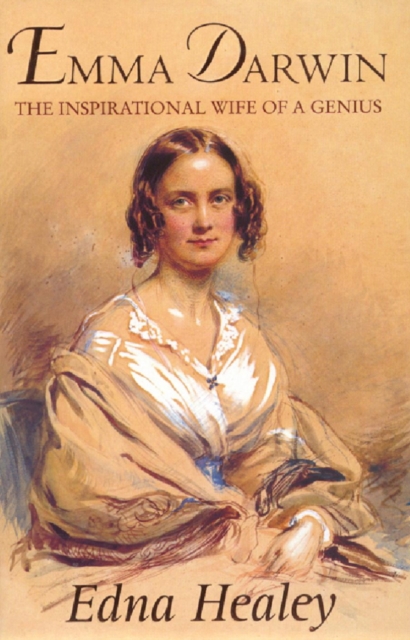 Emma Darwin : The Wife of an Inspirational Genius, EPUB eBook