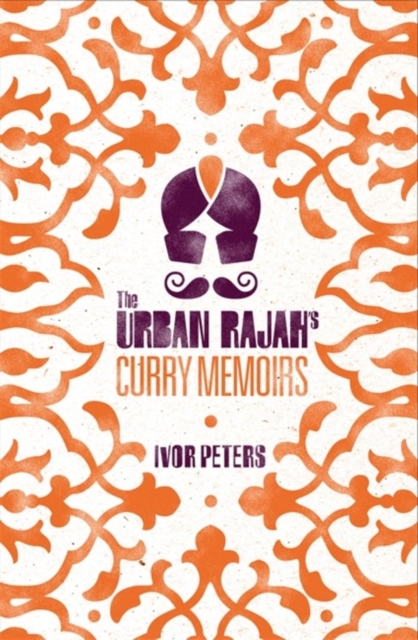 The Urban Rajah's Curry Memoirs, Hardback Book