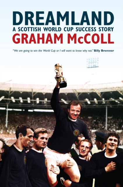 Dreamland : A Scottish World Cup Success Story, EPUB eBook