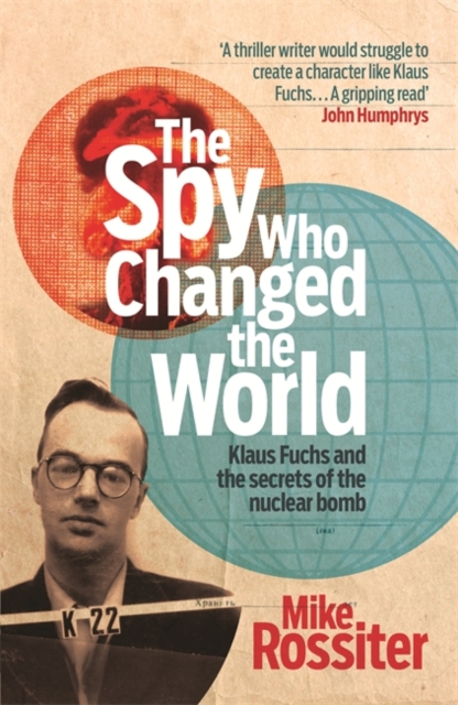 The Spy Who Changed The World, Hardback Book