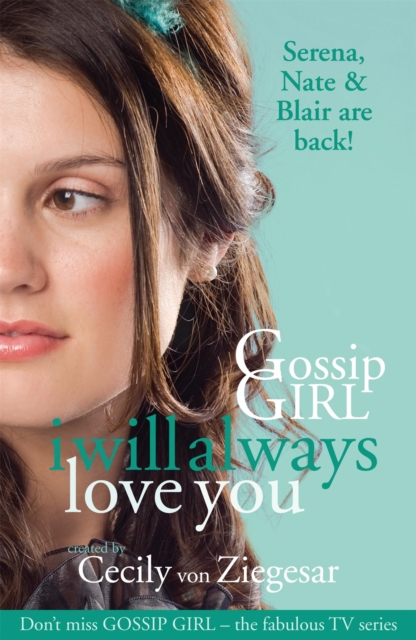 Gossip Girl: I will Always Love You, Paperback / softback Book