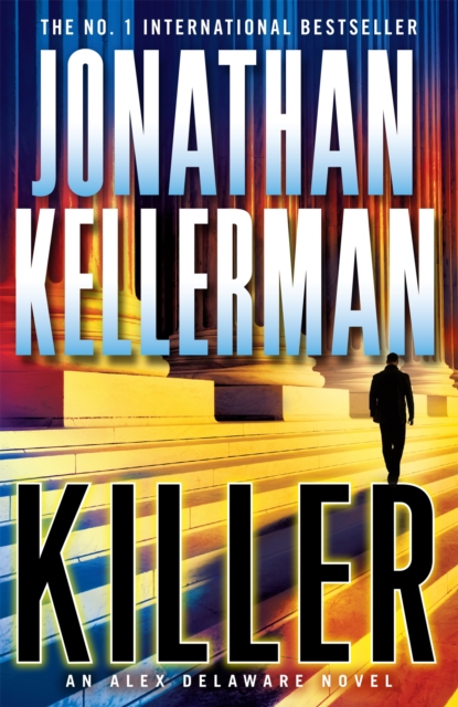 Killer (Alex Delaware series, Book 29) : A riveting, suspenseful psychological thriller, Paperback / softback Book