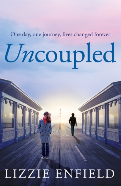 Uncoupled : A life-affirming novel about love, relationships and human nature, Paperback / softback Book