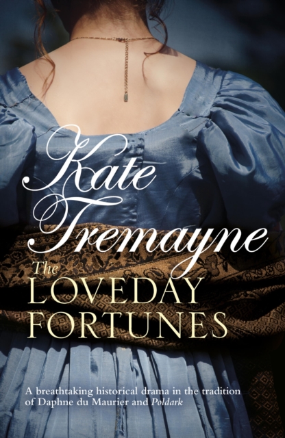 The Loveday Fortunes (Loveday series, Book 2) : Loyalties are divided in this eighteenth-century Cornish saga, EPUB eBook