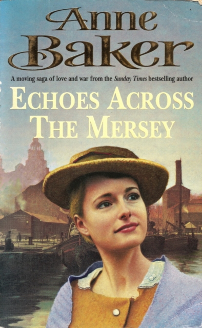 Echoes Across the Mersey : A moving saga of love and war from the Sunday Times bestselling author, EPUB eBook