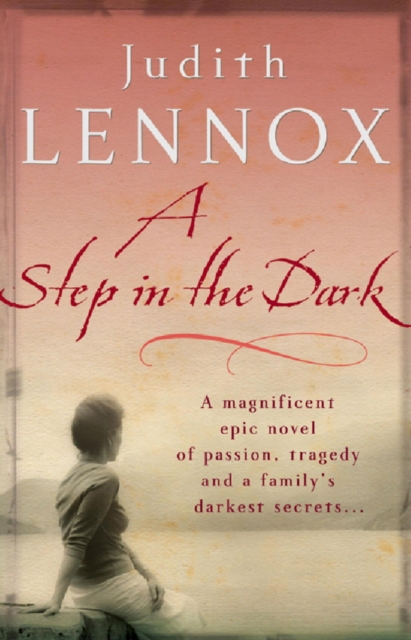 A Step In The Dark : A spellbinding novel of passion, tragedy and dark secrets, EPUB eBook