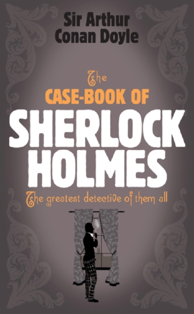 Sherlock Holmes: The Case-Book of Sherlock Holmes (Sherlock Complete Set 9), EPUB eBook