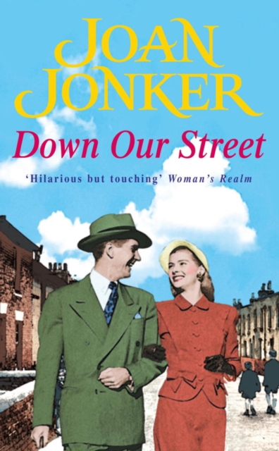 Down Our Street : Friendship, family and love collide in this wartime saga (Molly and Nellie series, Book 4), EPUB eBook