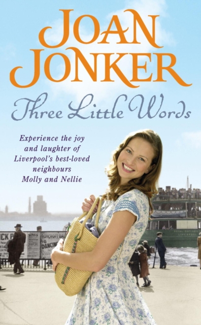 Three Little Words : Two best friends. One much-loved Liverpool neighbourhood. (Molly and Nellie series, Book 7), EPUB eBook