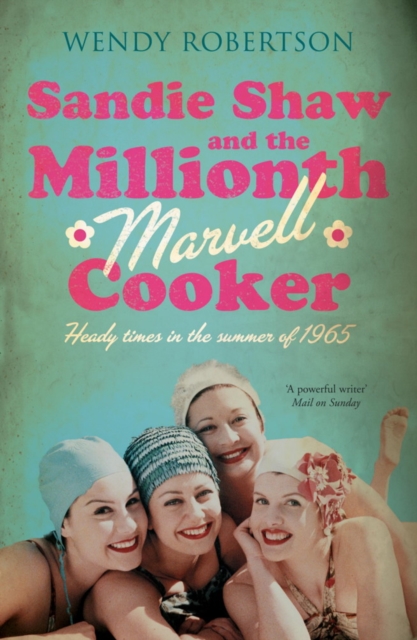 Sandie Shaw and the Millionth Marvell Cooker : Heady times in the summer of 1965, EPUB eBook