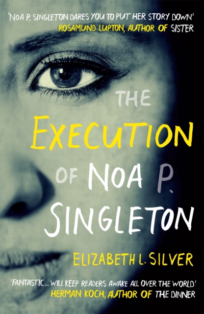 The Execution of Noa P. Singleton, Paperback / softback Book
