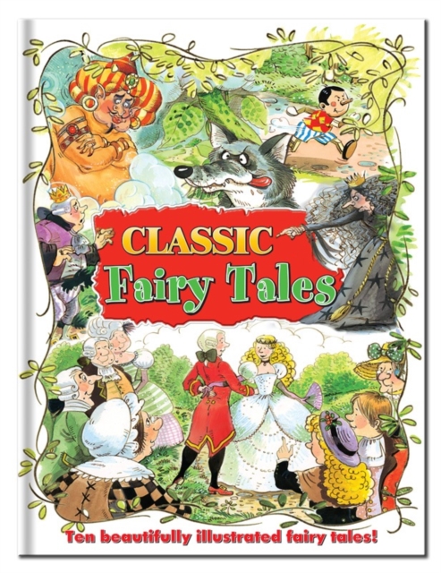 Classic Fairy Tales : Children's Classic Stories, Hardback Book