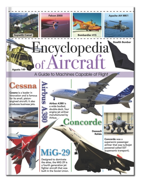 Encyclopedia of Aircraft : A Guide to Machines Capable of Flight, Hardback Book