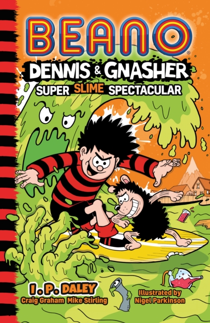 Beano Dennis & Gnasher: Super Slime Spectacular, Paperback / softback Book