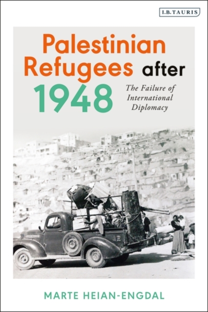 Palestinian Refugees after 1948 : The Failure of International Diplomacy, PDF eBook