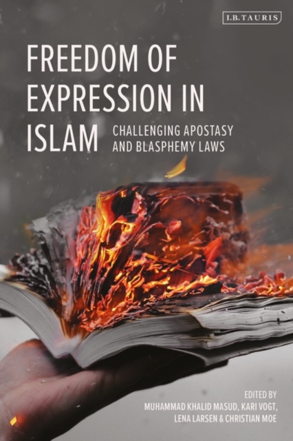 Freedom of Expression in Islam : Challenging Apostasy and Blasphemy Laws, PDF eBook