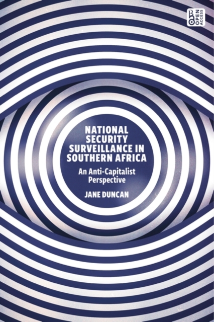 National Security Surveillance in Southern Africa : An Anti-Capitalist Perspective, Hardback Book