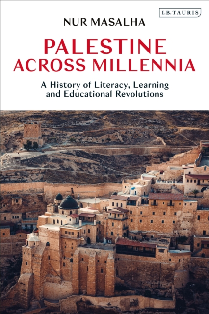 Palestine Across Millennia : A History of Literacy, Learning and Educational Revolutions, Hardback Book