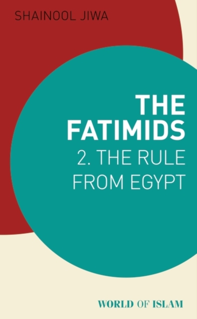 The Fatimids 2 : The Rule from Egypt, EPUB eBook
