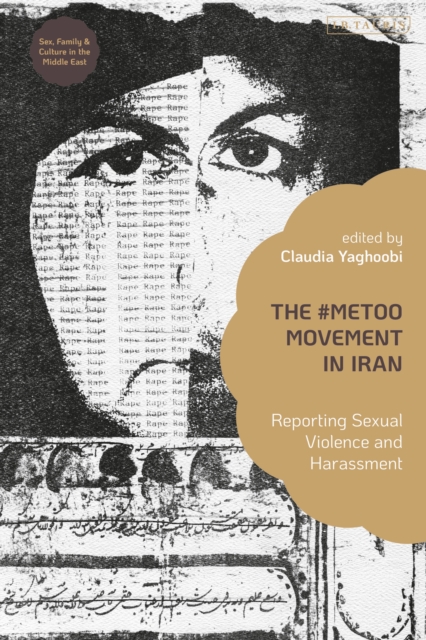 The #MeToo Movement in Iran : Reporting Sexual Violence and Harassment, PDF eBook