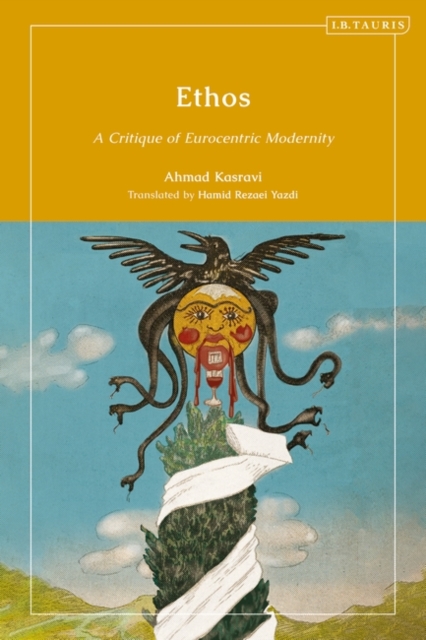 Ethos : A Critique of Eurocentric Modernity, Hardback Book