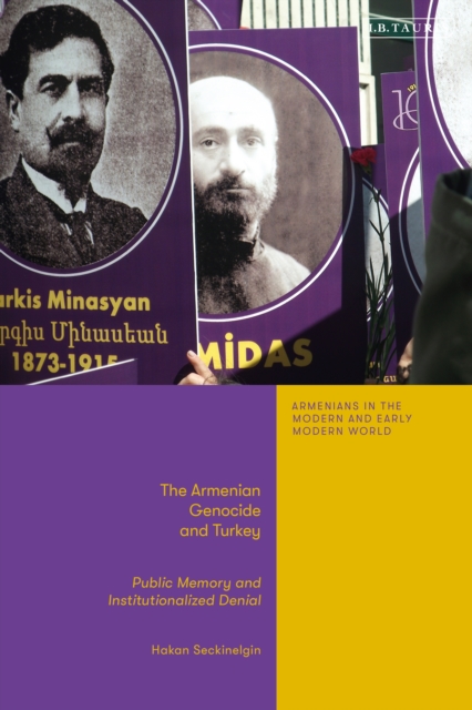 The Armenian Genocide and Turkey : Public Memory and Institutionalized Denial, PDF eBook