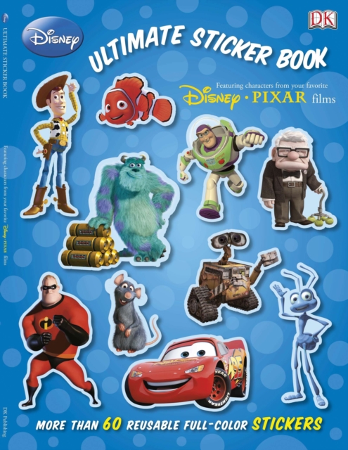 Ultimate Sticker Book: Disney Pixar : More Than 60 Reusable Full-Color Stickers, Paperback Book